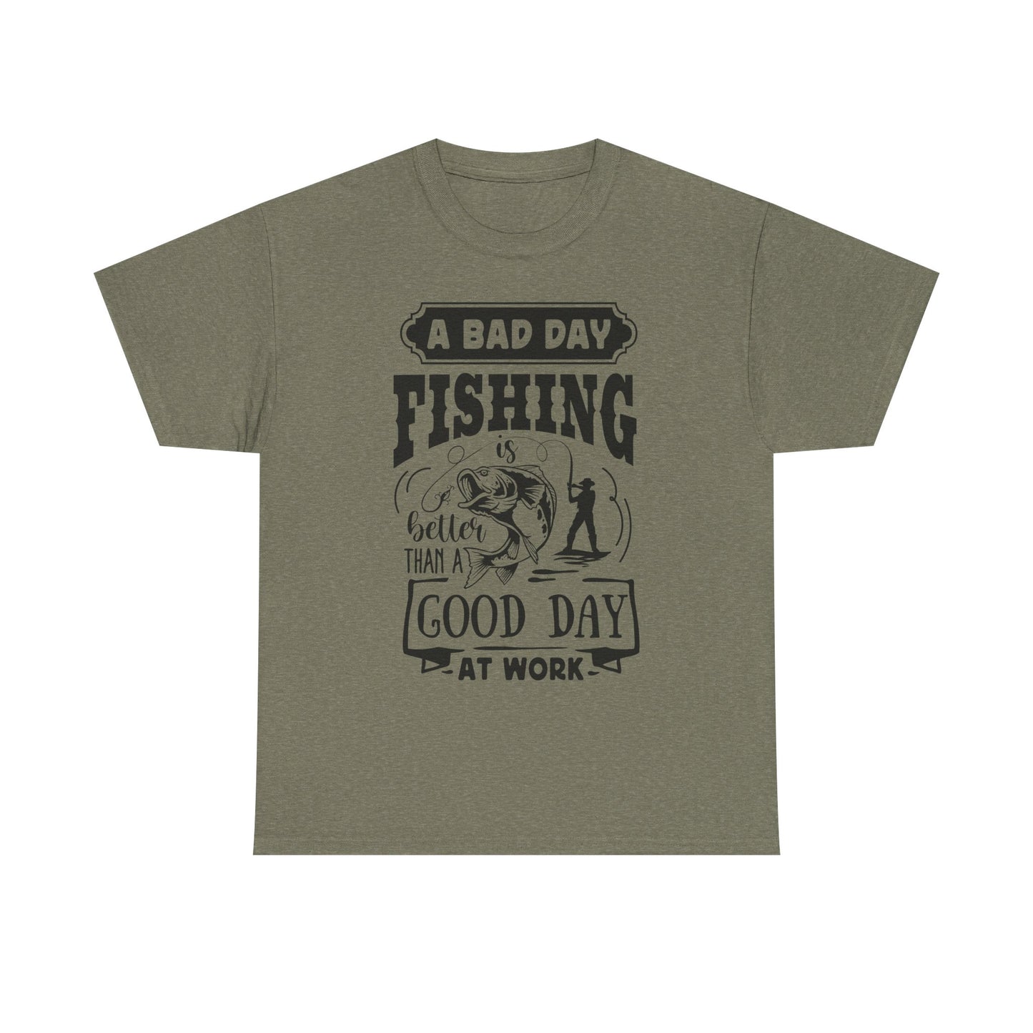 A Bad Day Fishing Is Better Than a Good Day at Work T-Shirt for Dad