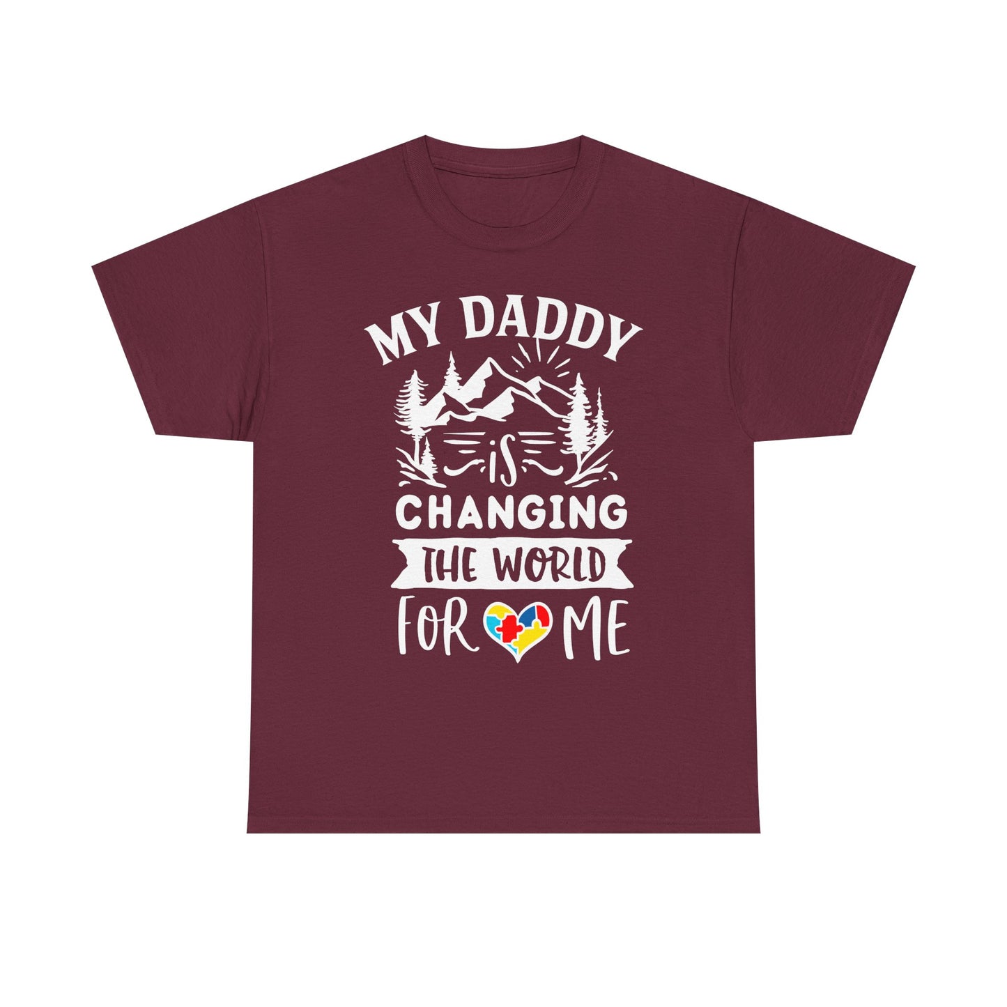 My Daddy Is Changing the World for Me Autism Dad T-shirt for Dad for Father's Day