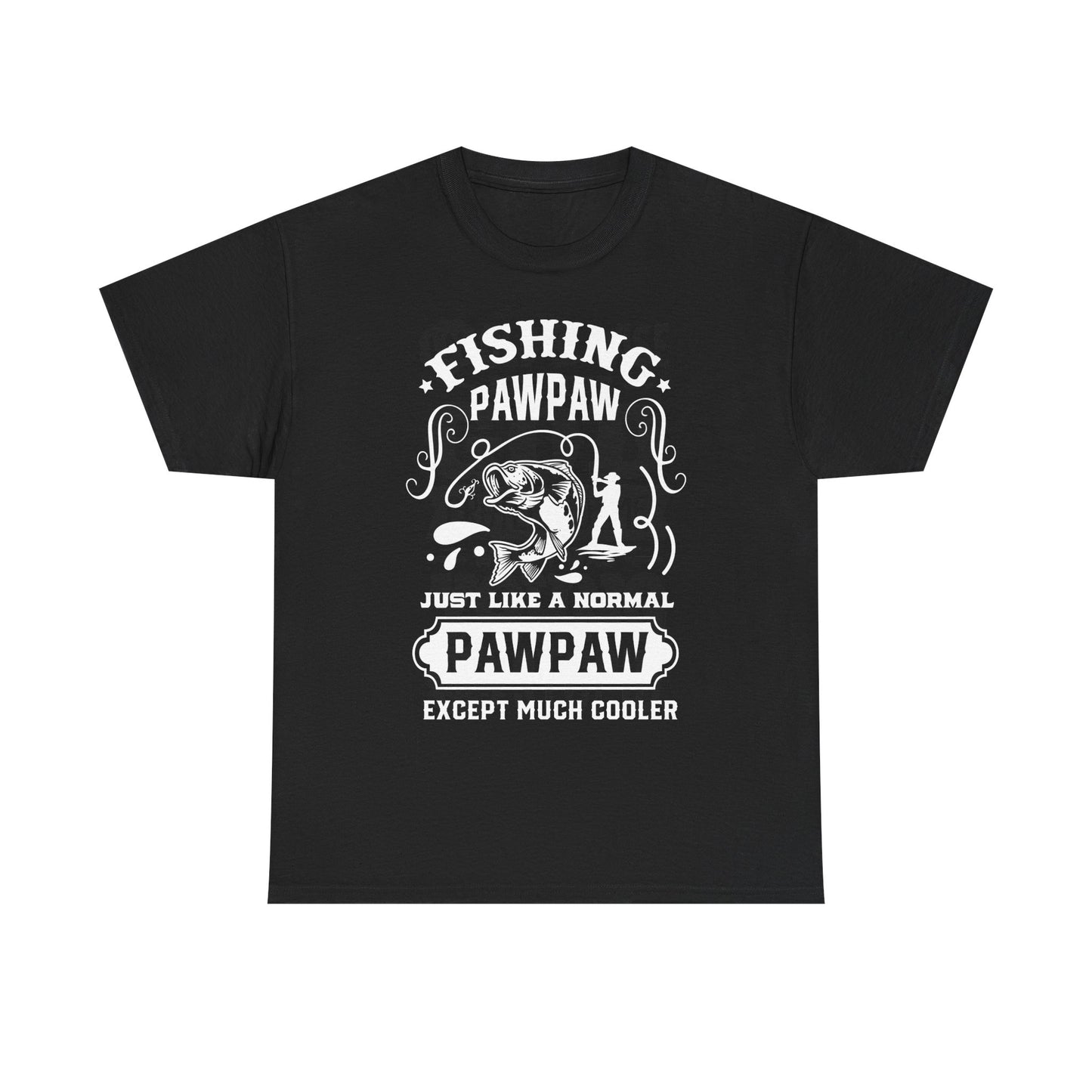 Fishing Paw Paw Like a Regular Paw Paw But Cooler T-Shirt for Dad