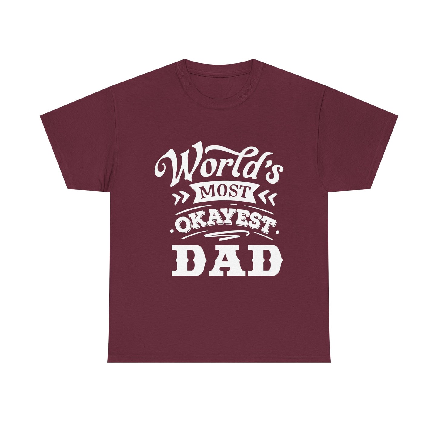 World's Okayest Dad T-Shirt for Dad for Father's Day
