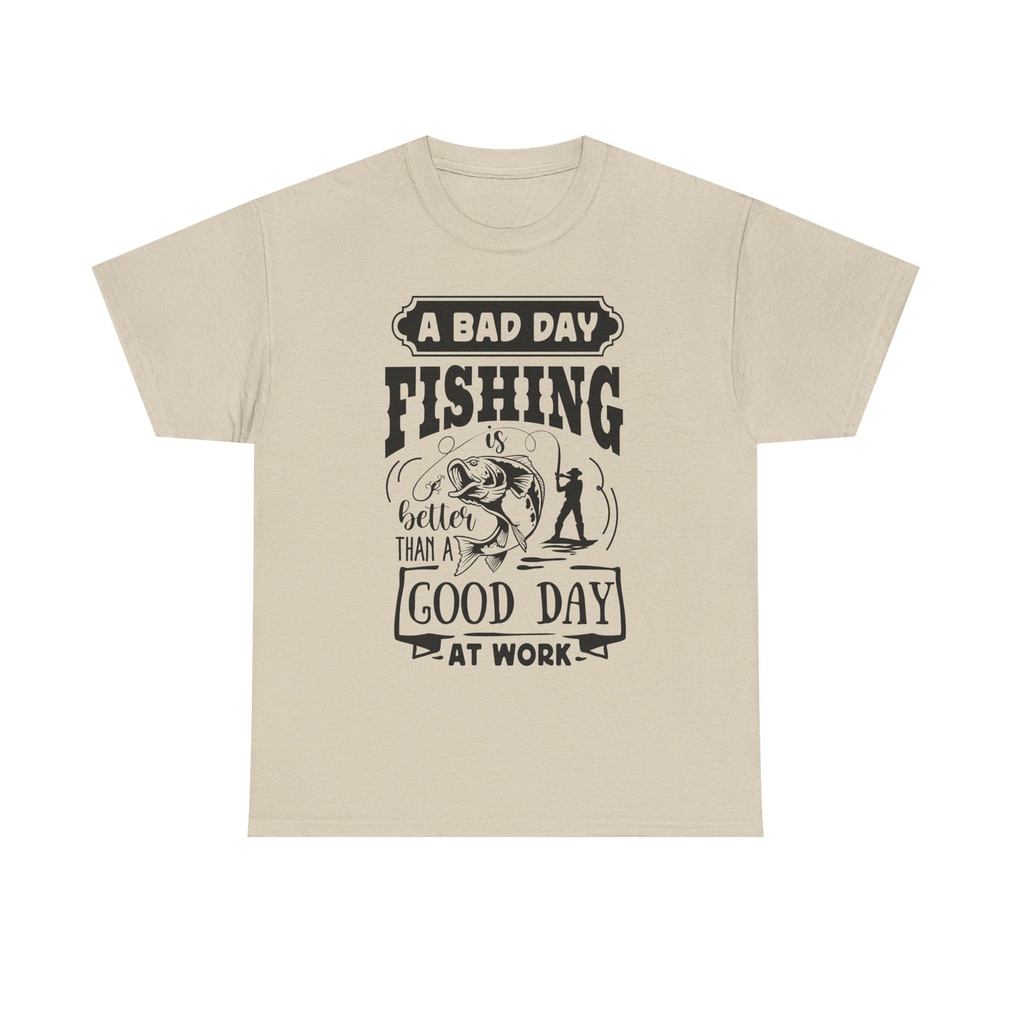 A Bad Day Fishing Is Better Than a Good Day at Work T-Shirt for Dad