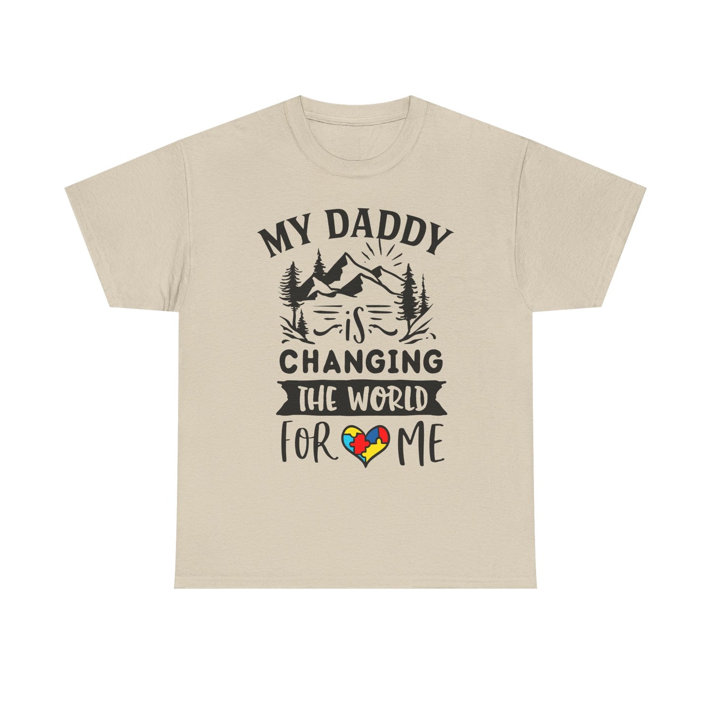 My Daddy Is Changing the World for Me Autism Dad T-shirt for Dad for Father's Day