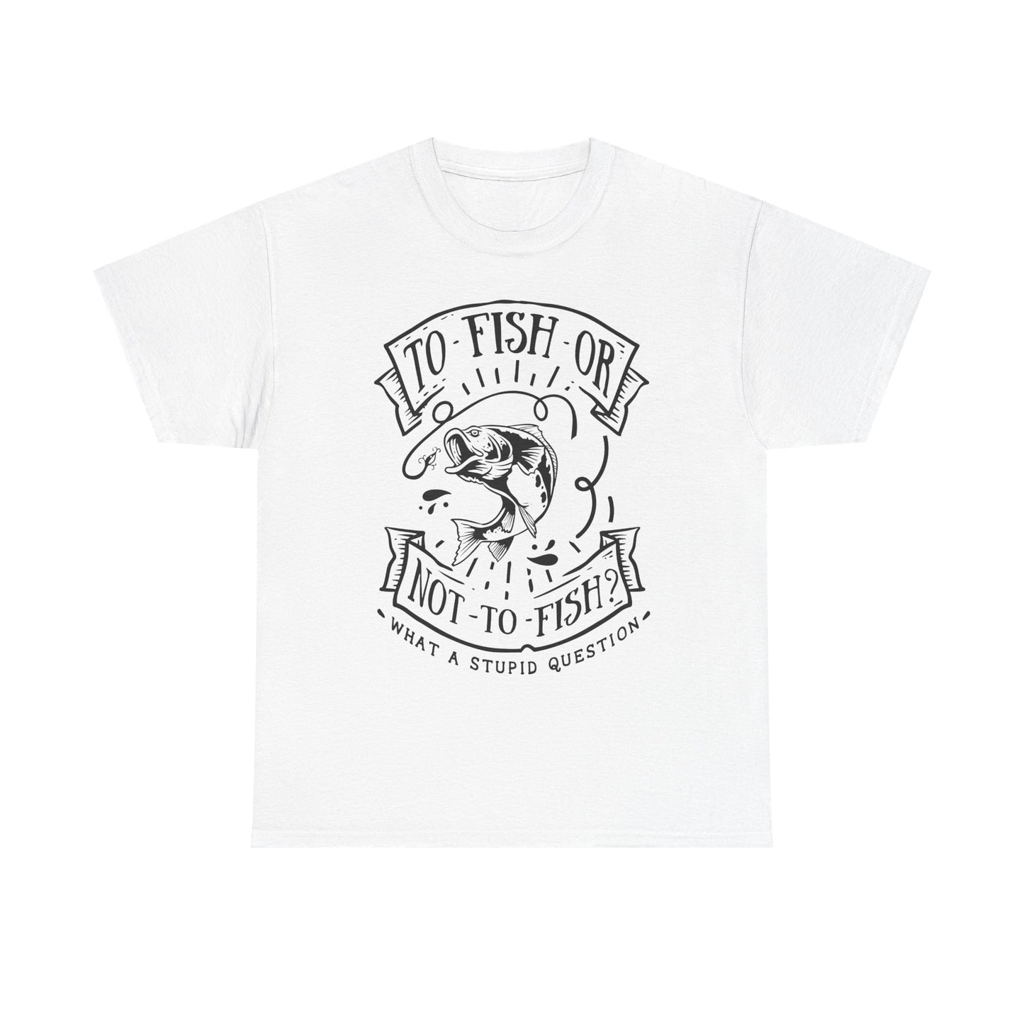 To Fish Or Not To Fish Unisex T-Shirt for Dad