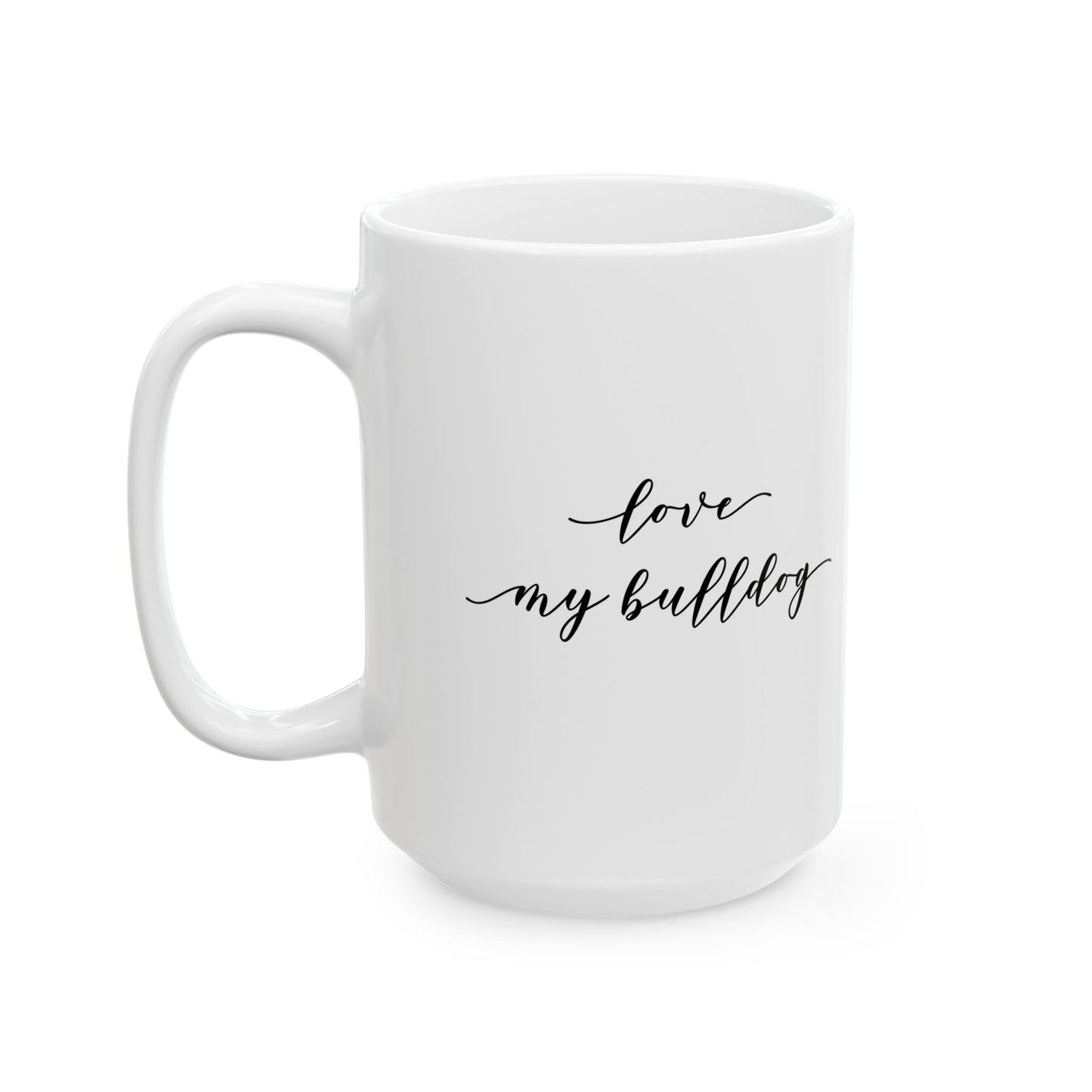 Bulldog Love Ceramic Mug (11oz, 15oz)