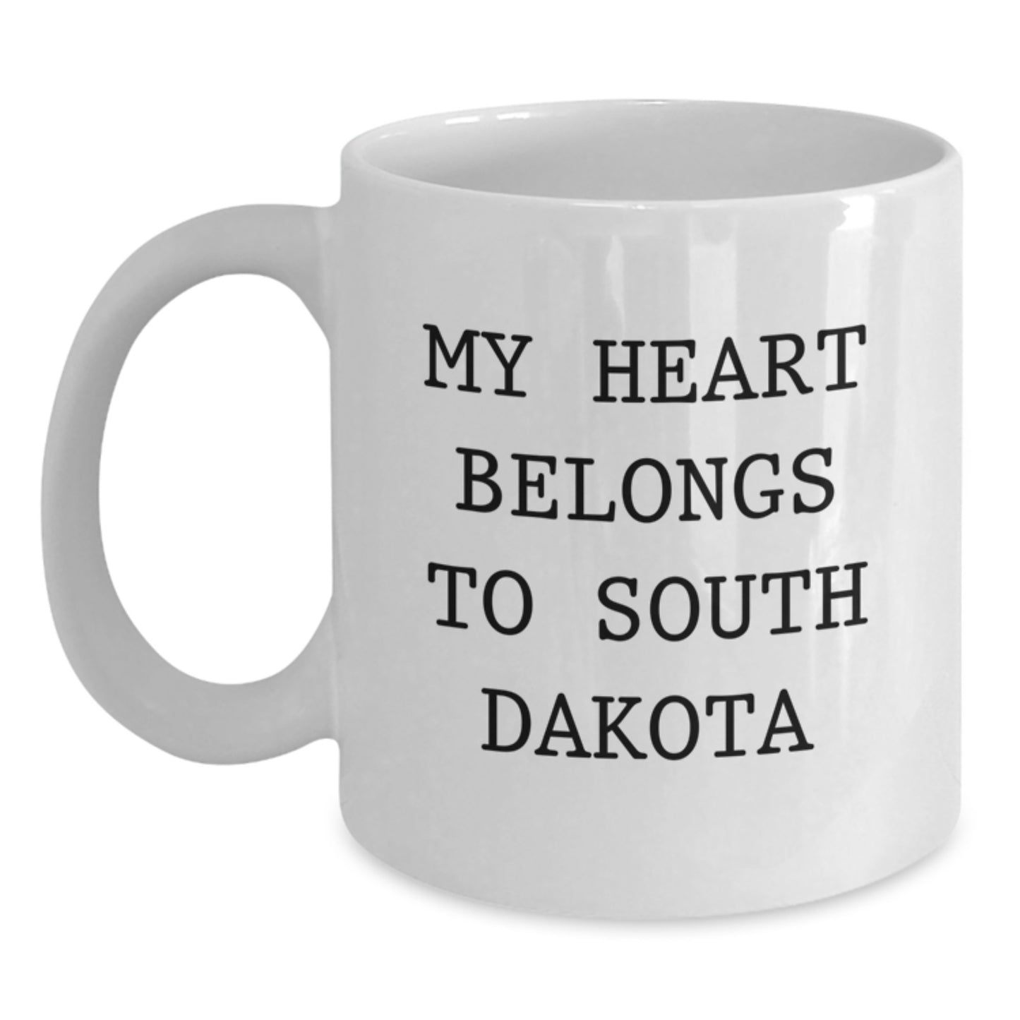 Funny South Dakota Quotes Gifts from Friends for Birthday, 'My Heart Belongs To South Dakota' White Coffee Mug - Main