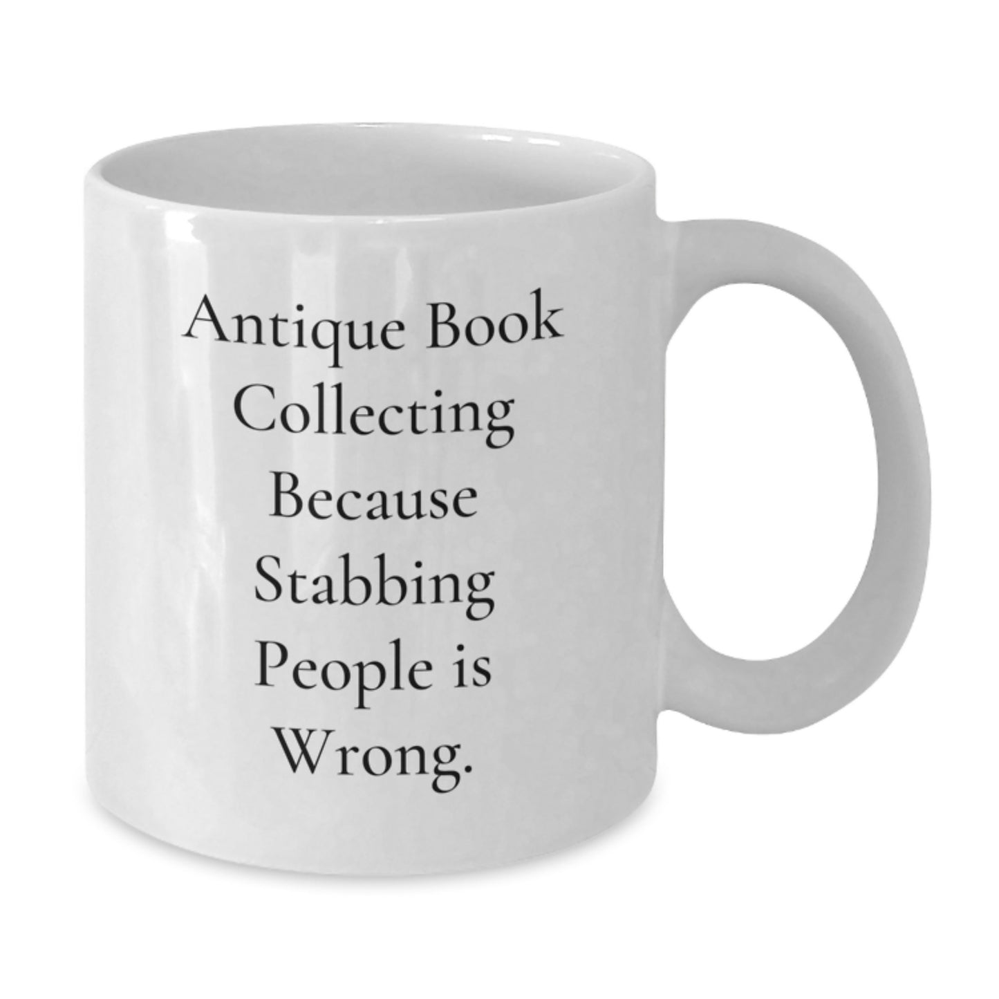 Antique Book Collecting Humor Gifts from Friends to Family, Funny White Coffee Mug for Birthday - Additional