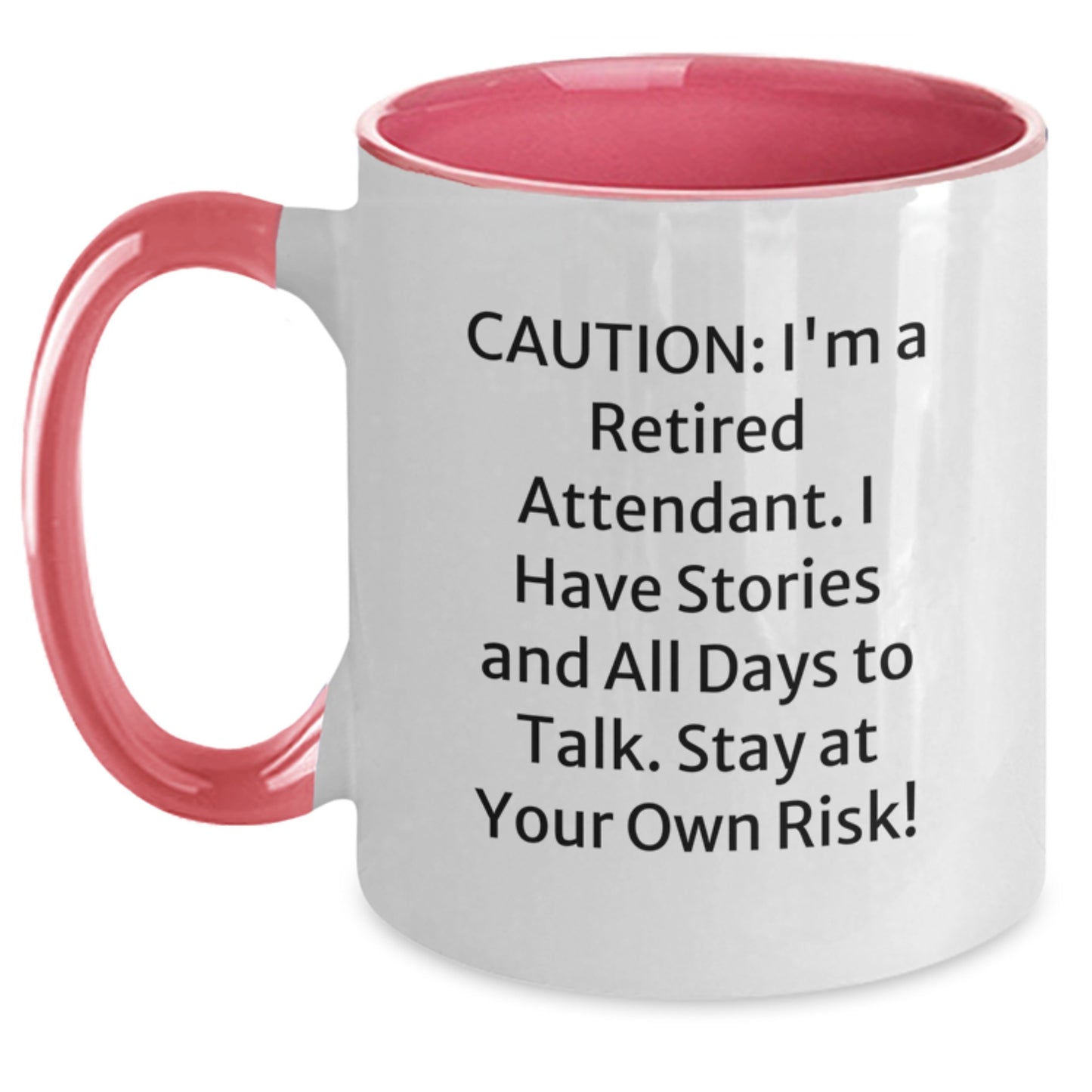 Funny Attendant Gift, 'Caution: I'm A Retired Attendant...' Two Tone Coffee Mug, Gifts from Family for Attendant's Birthday, Unique and Humorous - Main