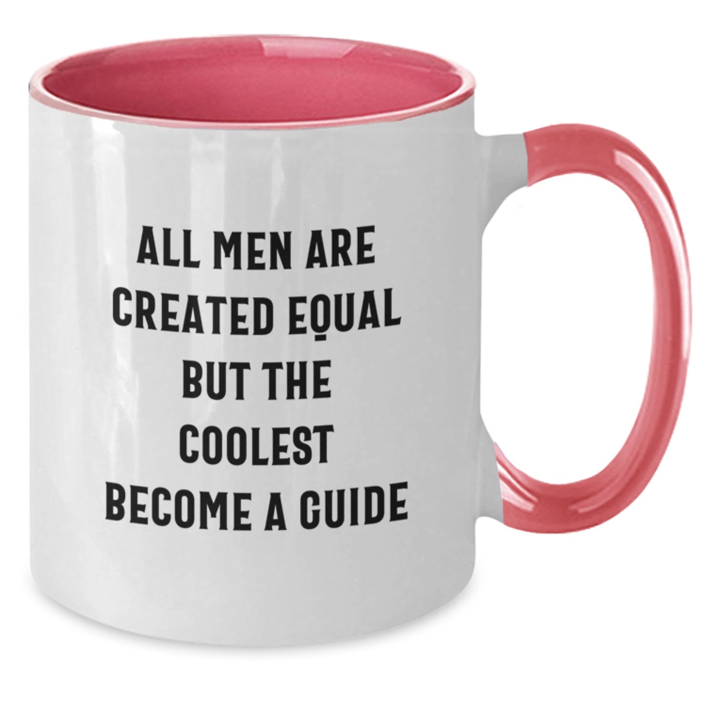 Funny Guide Gifts from Men - Two Tone Coffee Mug - 'All Men Are Created Equal But The Coolest Become' - Unique Father's Day Unique Gifts for Guide Lovers - Additional