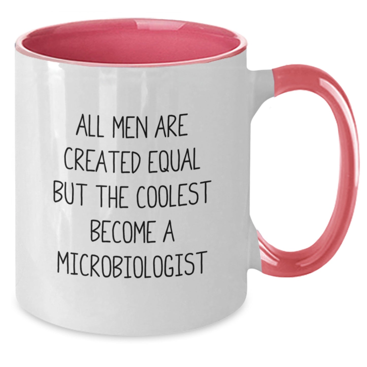 Funny Microbiologist Gifts from Friends, Two Tone Coffee Mugs for Graduation, 'All Men Are Created Equal But The Coolest Become A Microbiologist' Quote - Additional