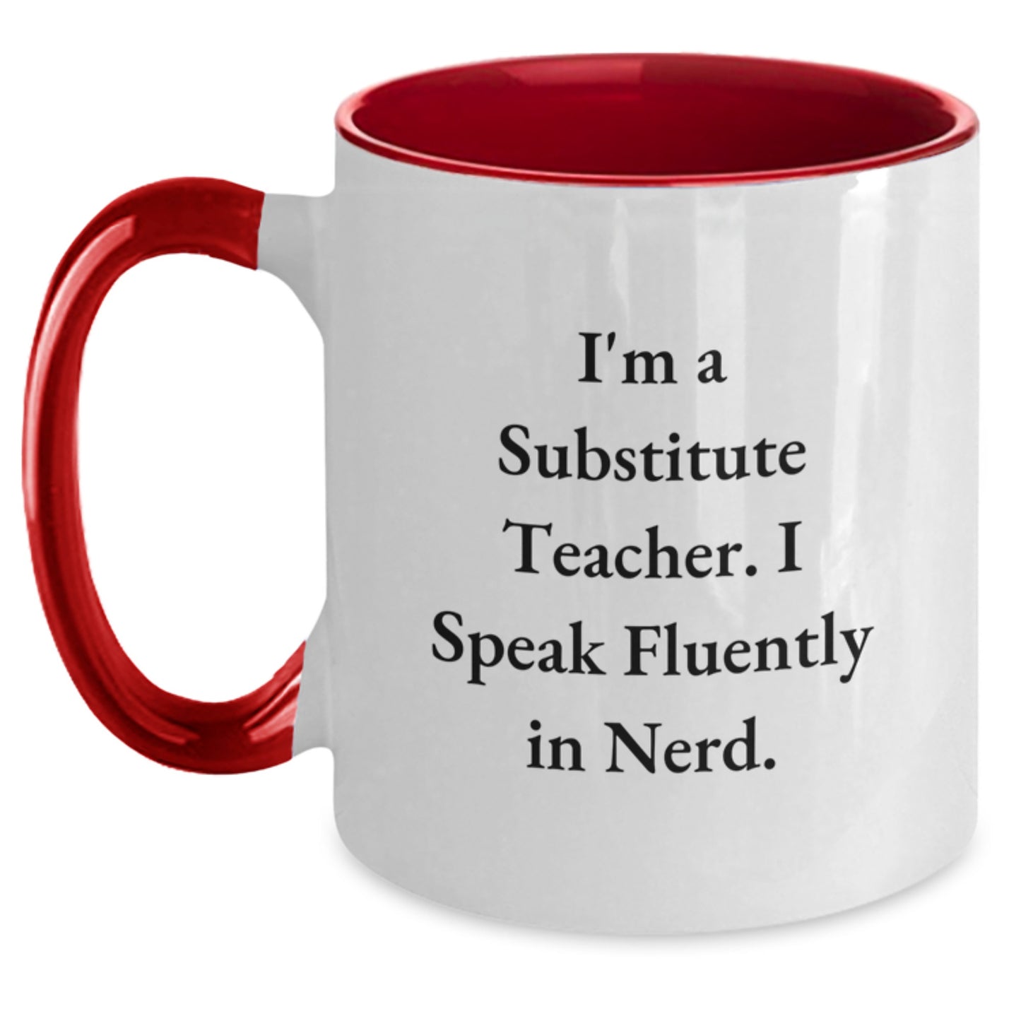 Funny Substitute Teacher Gifts from Friends for Graduation Unique Mugs, I'm A Substitute Teacher. I Speak Fluently In genius., Two Tone Coffee Mug - Main