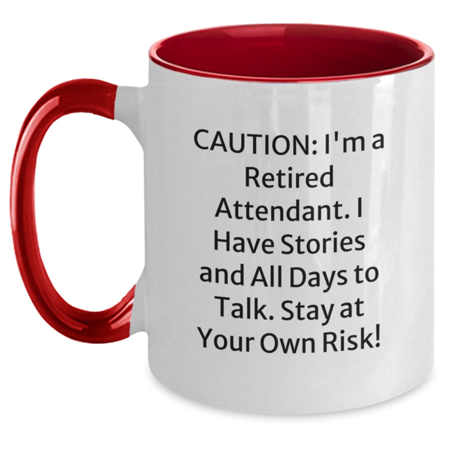 Funny Attendant Gift, 'Caution: I'm A Retired Attendant...' Two Tone Coffee Mug, Gifts from Family for Attendant's Birthday, Unique and Humorous - Main