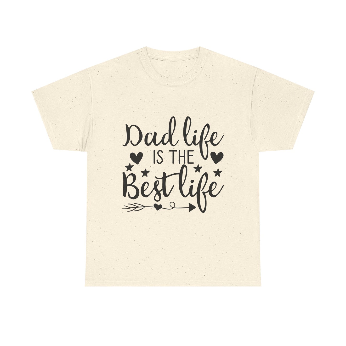 Dad Life is the Best Life T-Shirt - Father's Day Celebration