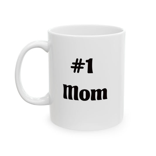 #1 Mom Mug, 11 oz, 15 oz