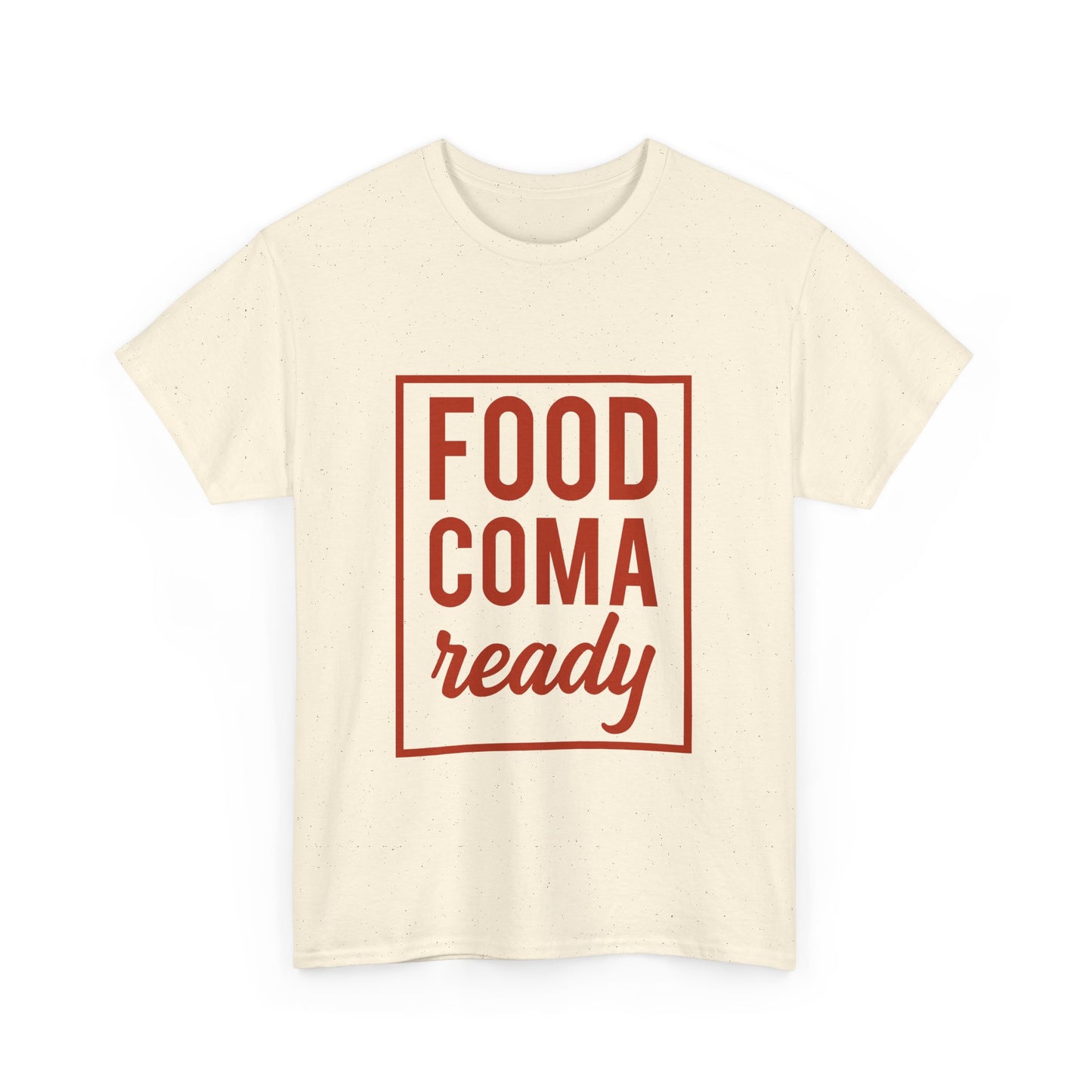 Funny Family Thanksgiving Tee, Food Coma Ready Thanksgiving Puns Shirt, Funny Matching Family Tops, Turkey Day Shirts