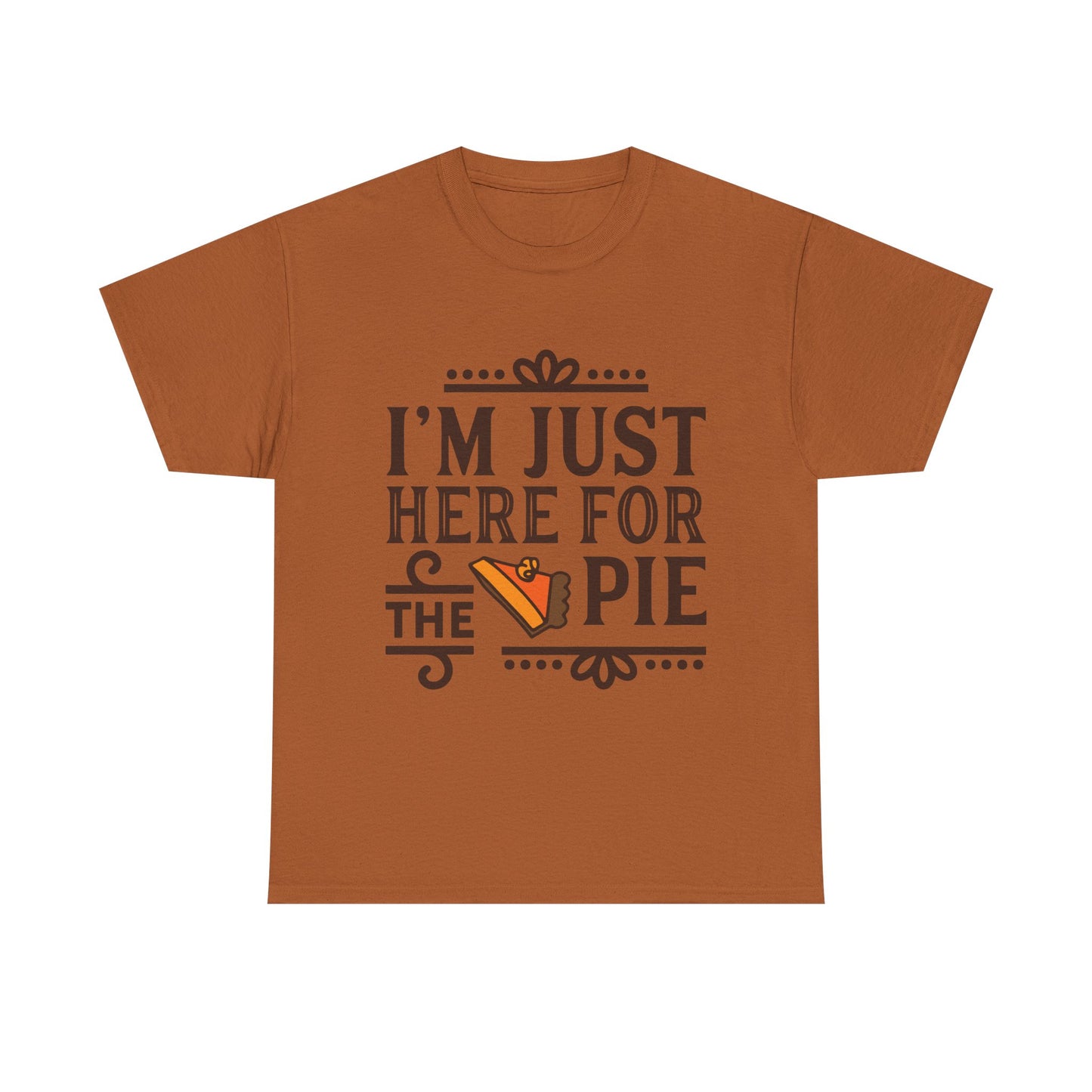 Thanksgiving Tee Shirt - I'm Just Here for the Pie Family Thanksgiving Puns