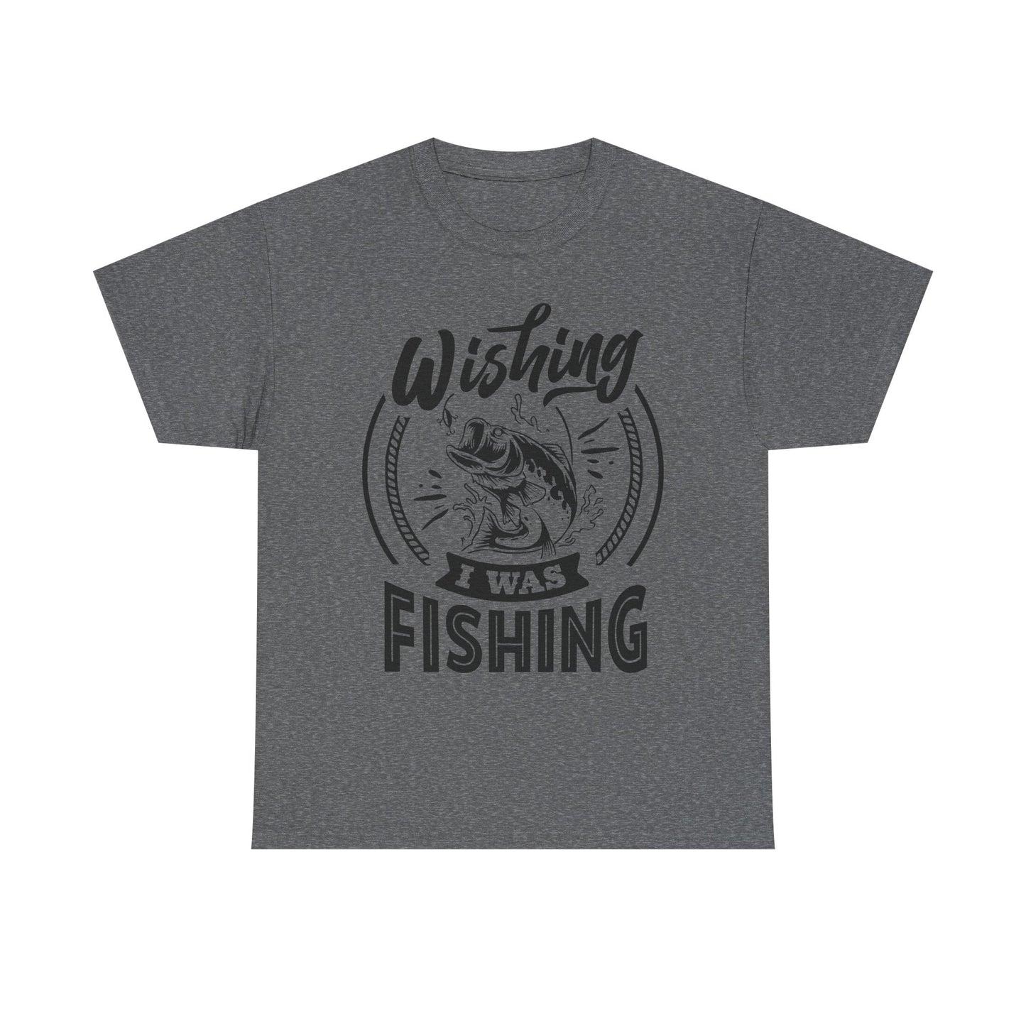Wishing I Was Fishing T-Shirt for Dad