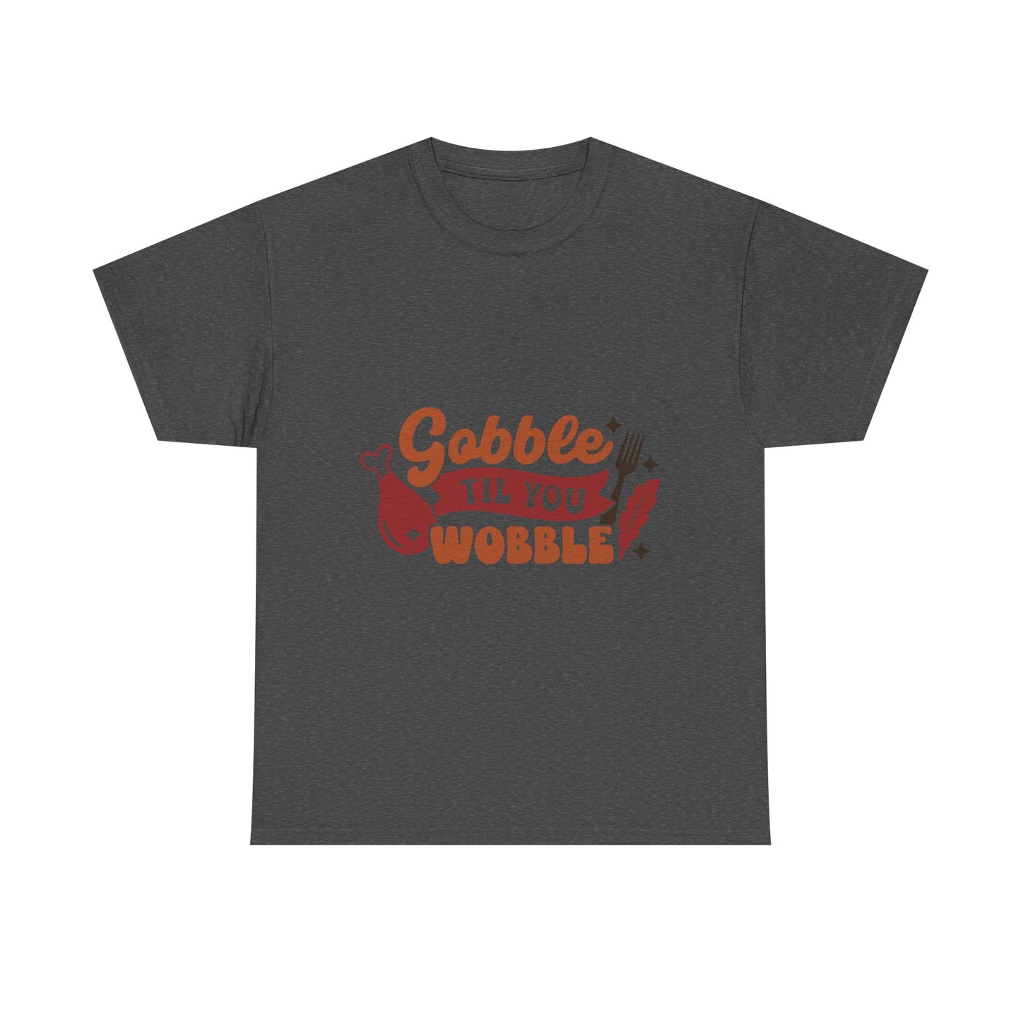 Funny Family Thanksgiving Tee, Gobble Till You Wobble, Thanksgiving Puns Shirt, Turkey Day Top
