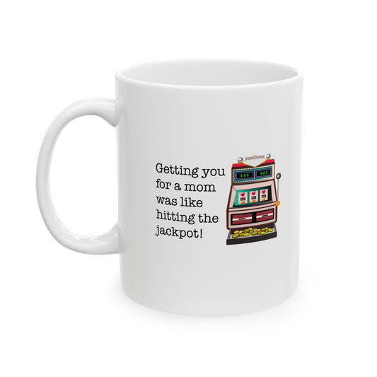 Jackpot Mom Mug 11 oz, 15 oz Mug