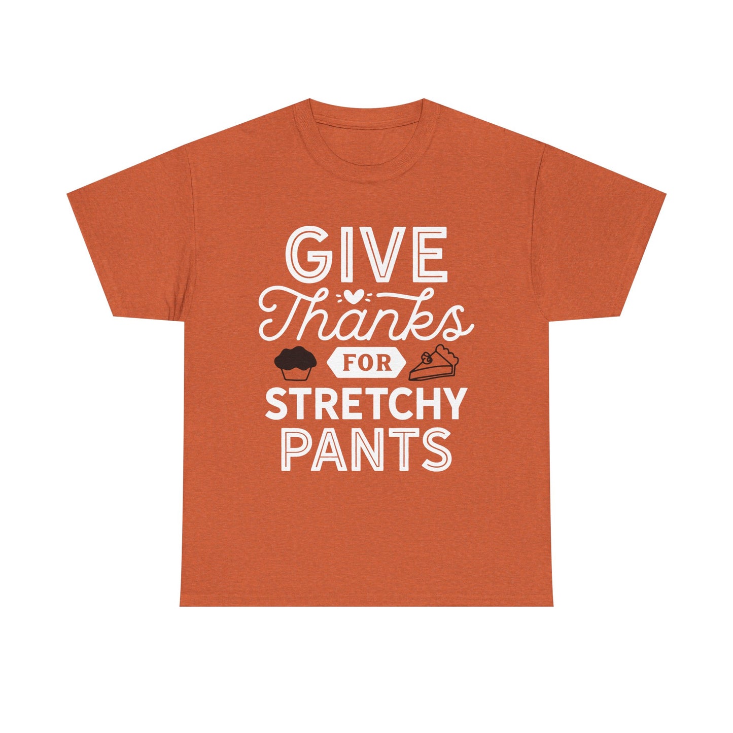 Funny Thanksgiving Tee, Give Thanks for Stretchy Pants Design, Unisex Cotton T-Shirt, Holiday Apparel, Party Top, Gift for Foodies, Casual