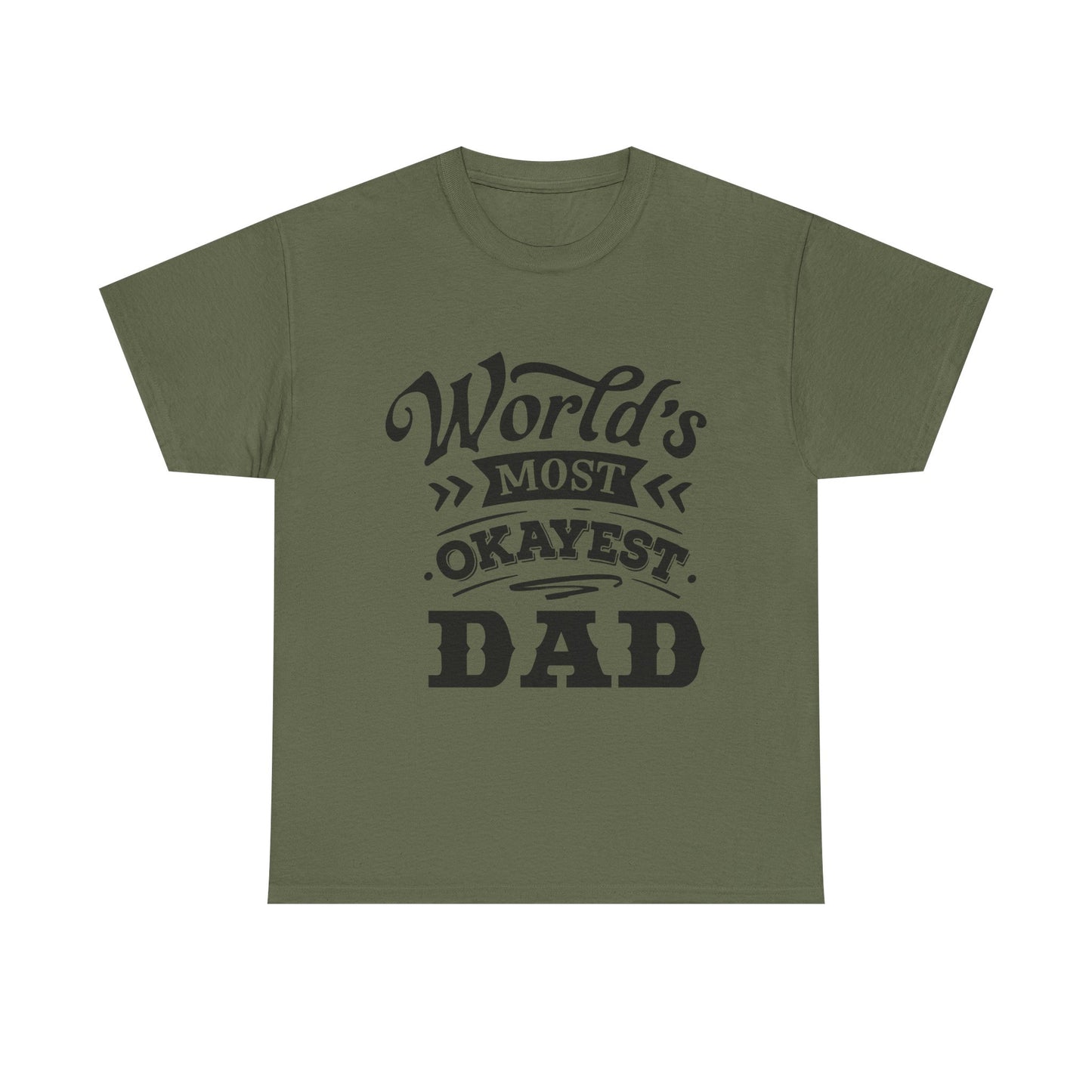 World's Okayest Dad T-Shirt for Dad for Father's Day