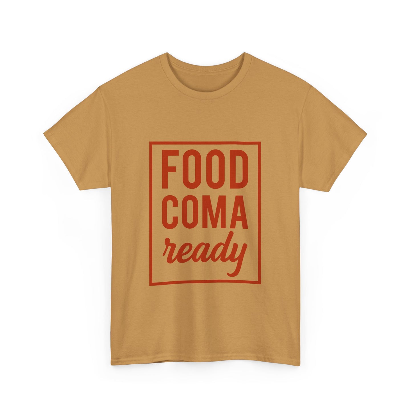 Funny Family Thanksgiving Tee, Food Coma Ready Thanksgiving Puns Shirt, Funny Matching Family Tops, Turkey Day Shirts