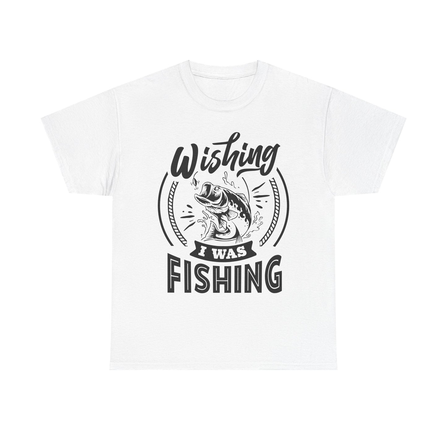 Wishing I Was Fishing T-Shirt for Dad