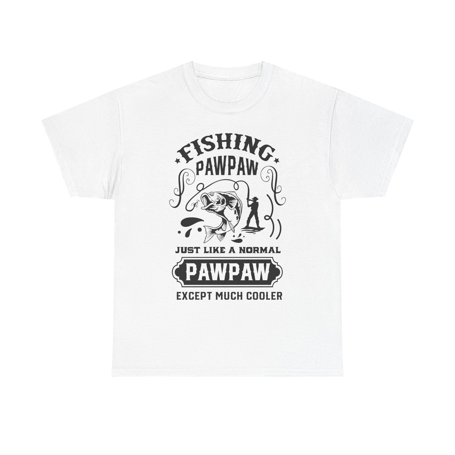 Fishing Paw Paw Like a Regular Paw Paw But Cooler T-Shirt for Dad