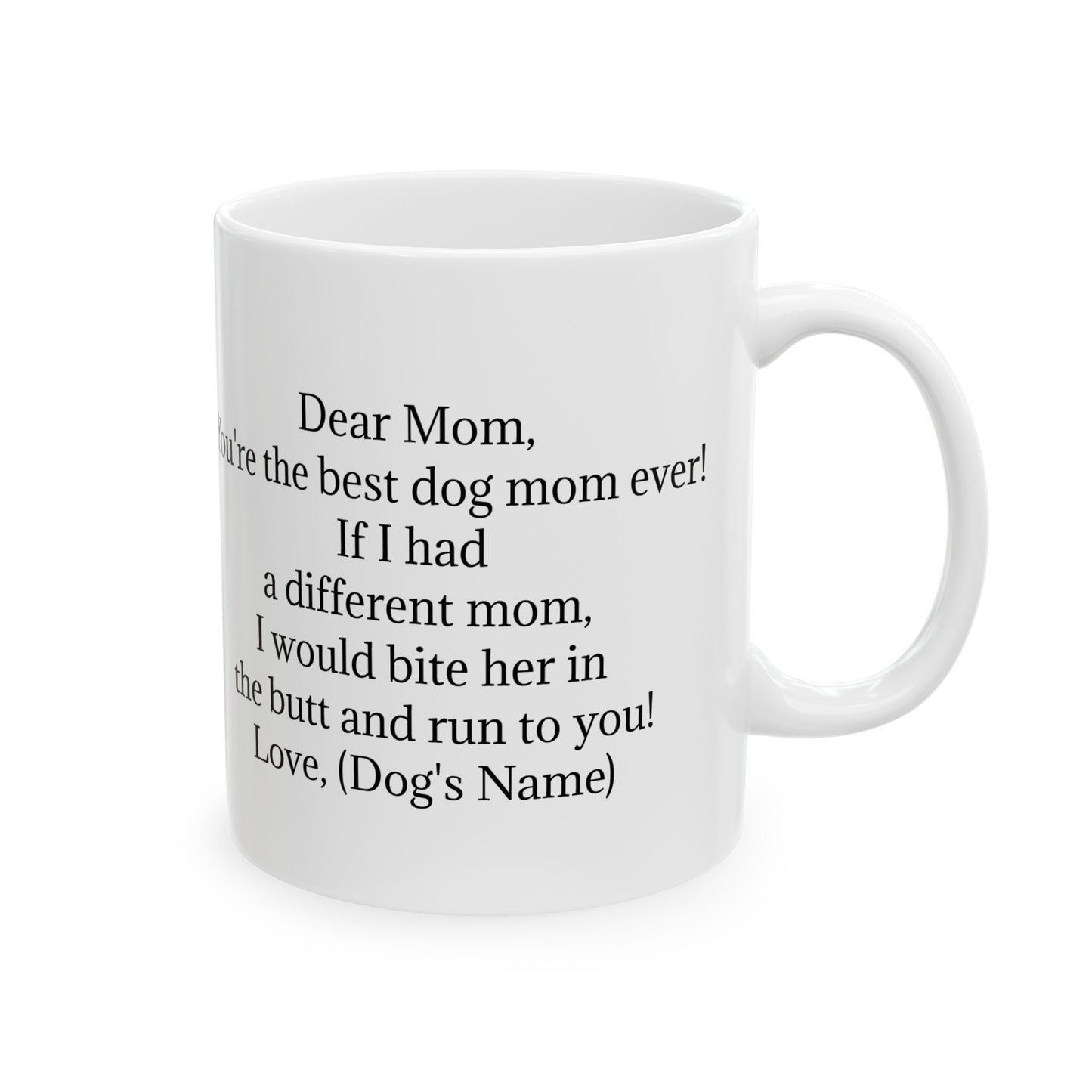 Custom Dog Mom Mug with Dog's Name Ceramic (11 and 15 oz)