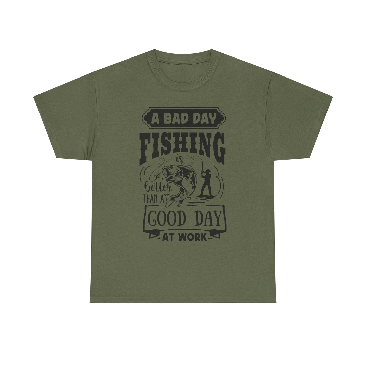 A Bad Day Fishing Is Better Than a Good Day at Work T-Shirt for Dad