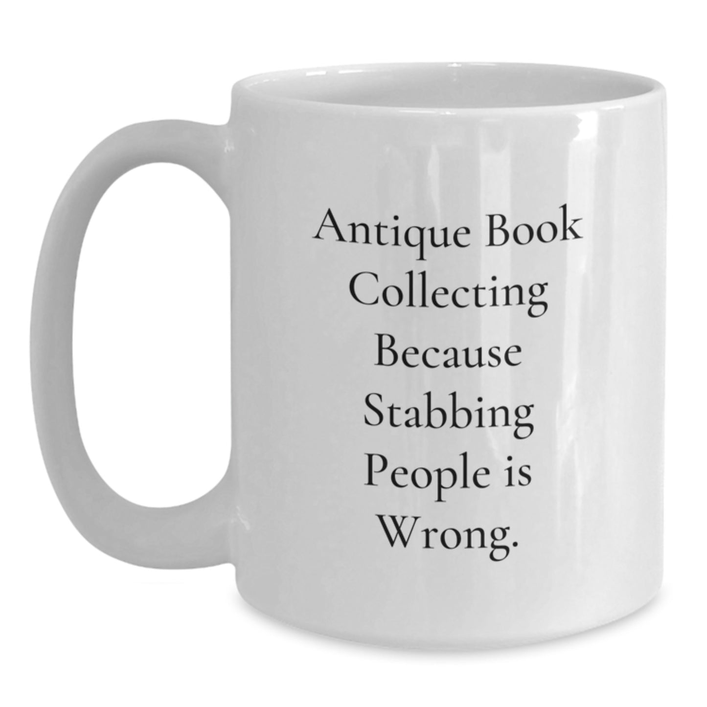 Antique Book Collecting Humor Gifts from Friends to Family, Funny White Coffee Mug for Birthday - Main