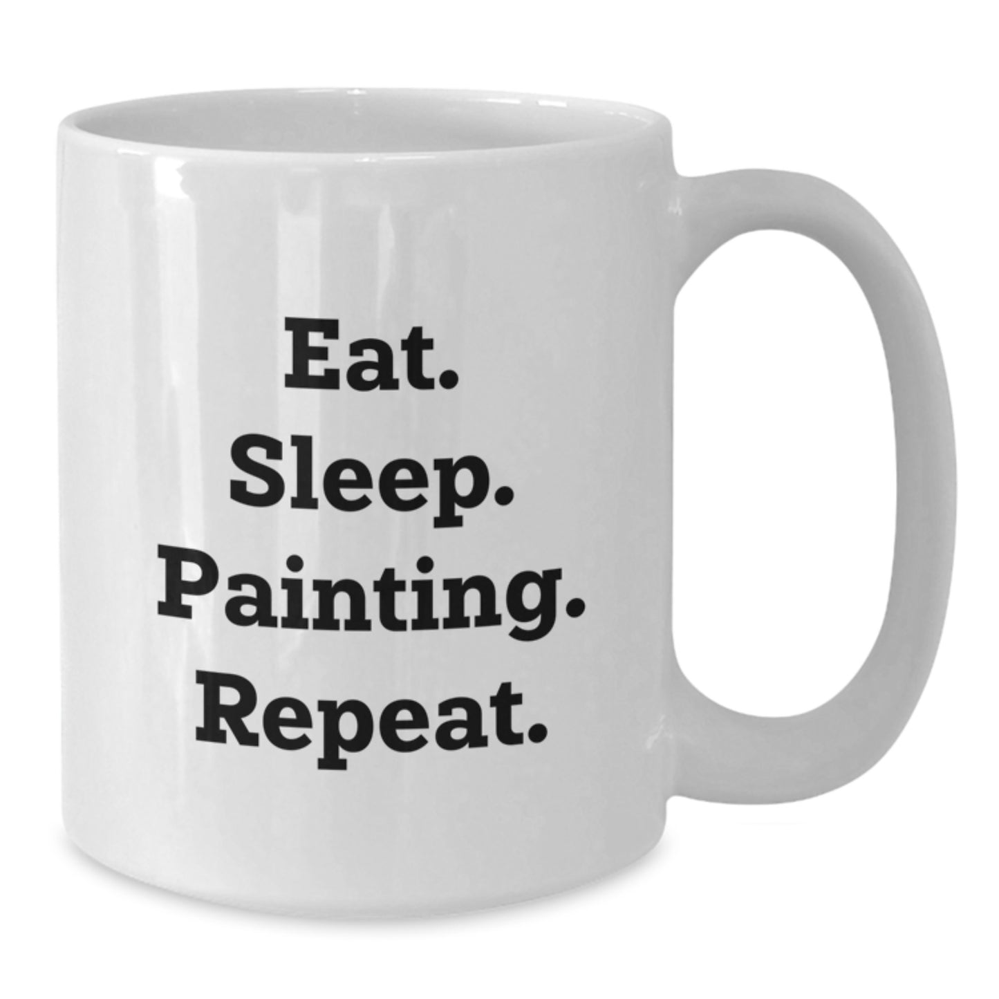 Funny Graduation Gifts for Painting Enthusiasts, Eat. Sleep. Painting. Repeat., White Coffee Mug, Gifts from Friends to Family - Additional