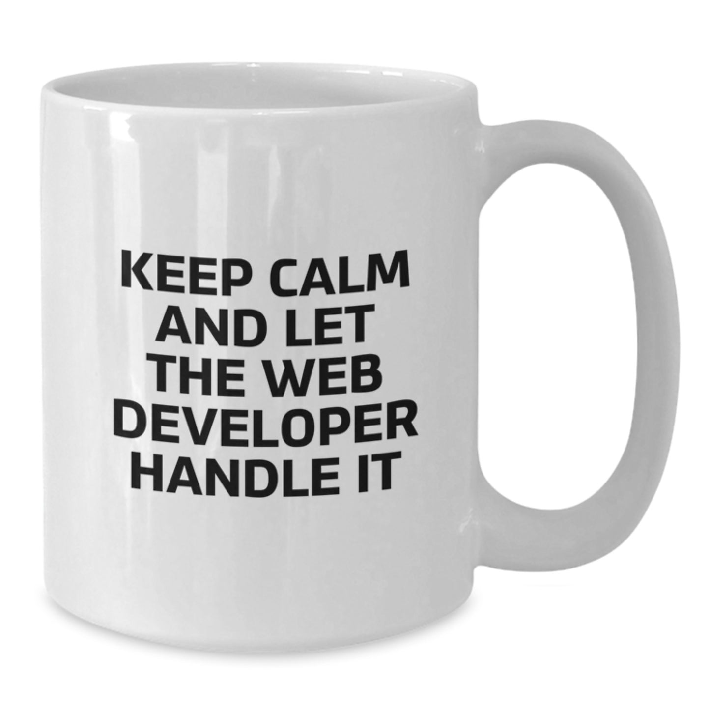Funny Web Developer Gifts from Friends - Keep Calm And Let The Web Developer Handle It Birthday Unique Gifts for Web Developers White Coffee Mug - Additional