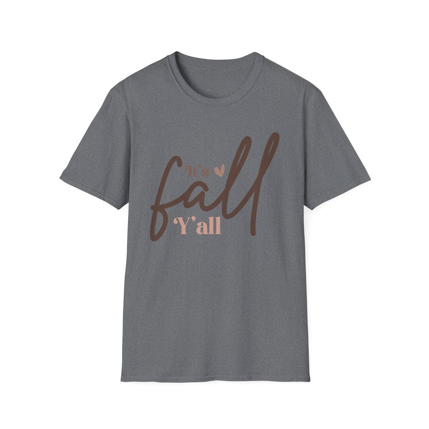 It's Fall, Y'all Softstyle WomenT-Shirt