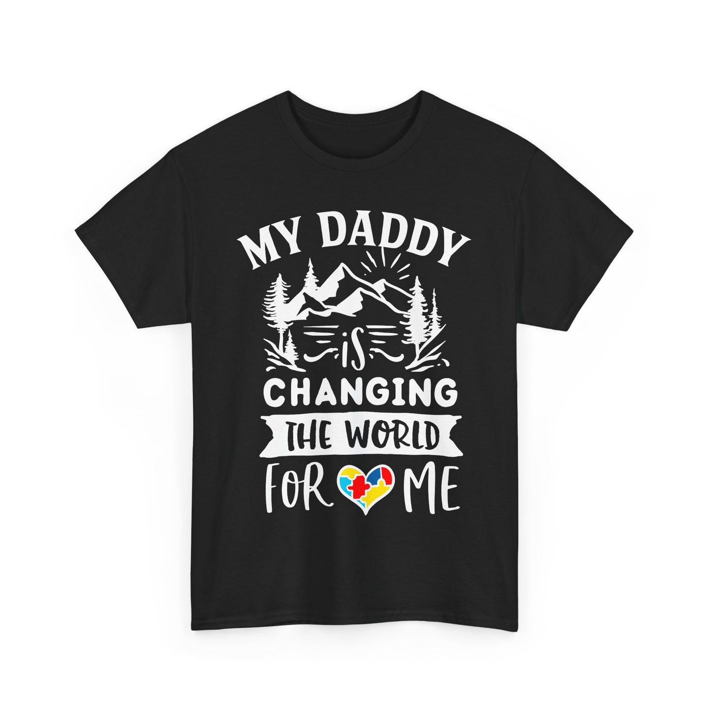 My Daddy Is Changing the World for Me Autism Dad T-shirt for Dad for Father's Day