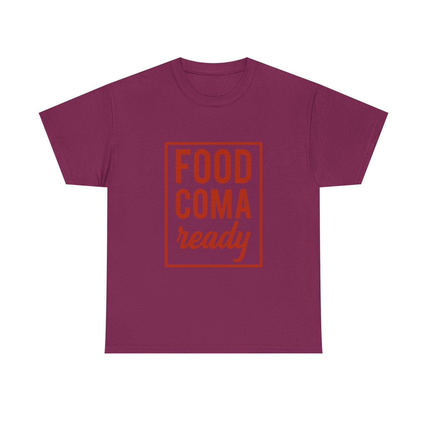 Food Coma Ready Funny Family Unisex Thanksgiving Tee
