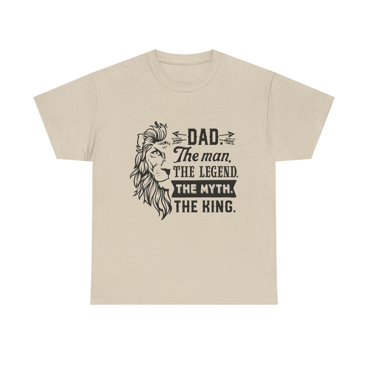 Dad, The Man, The Myth, The Legend, The King T-Shirt for Dad for Father's Day