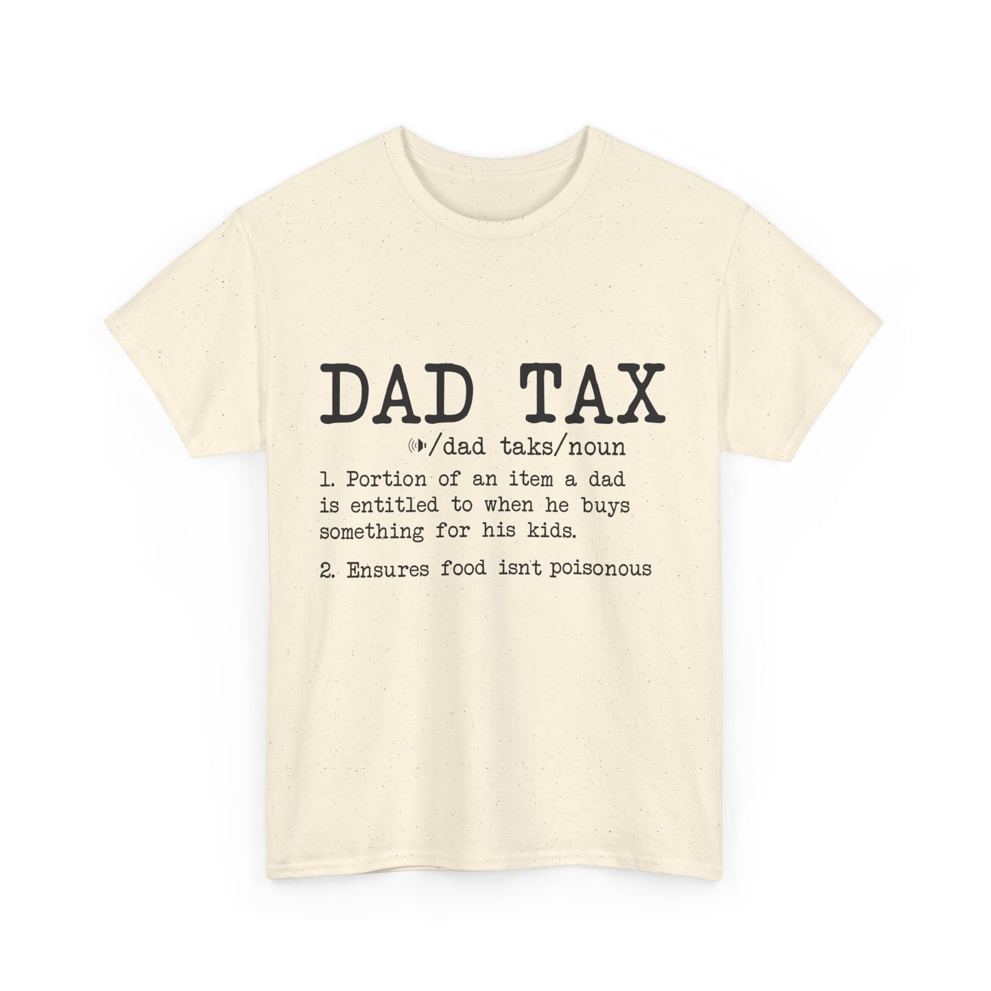 Dad Tax T-Shirt for Dad