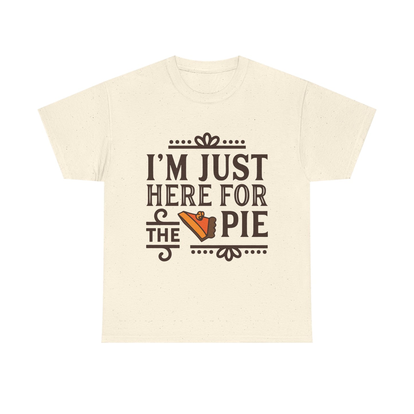 Thanksgiving Tee Shirt - I'm Just Here for the Pie Family Thanksgiving Puns