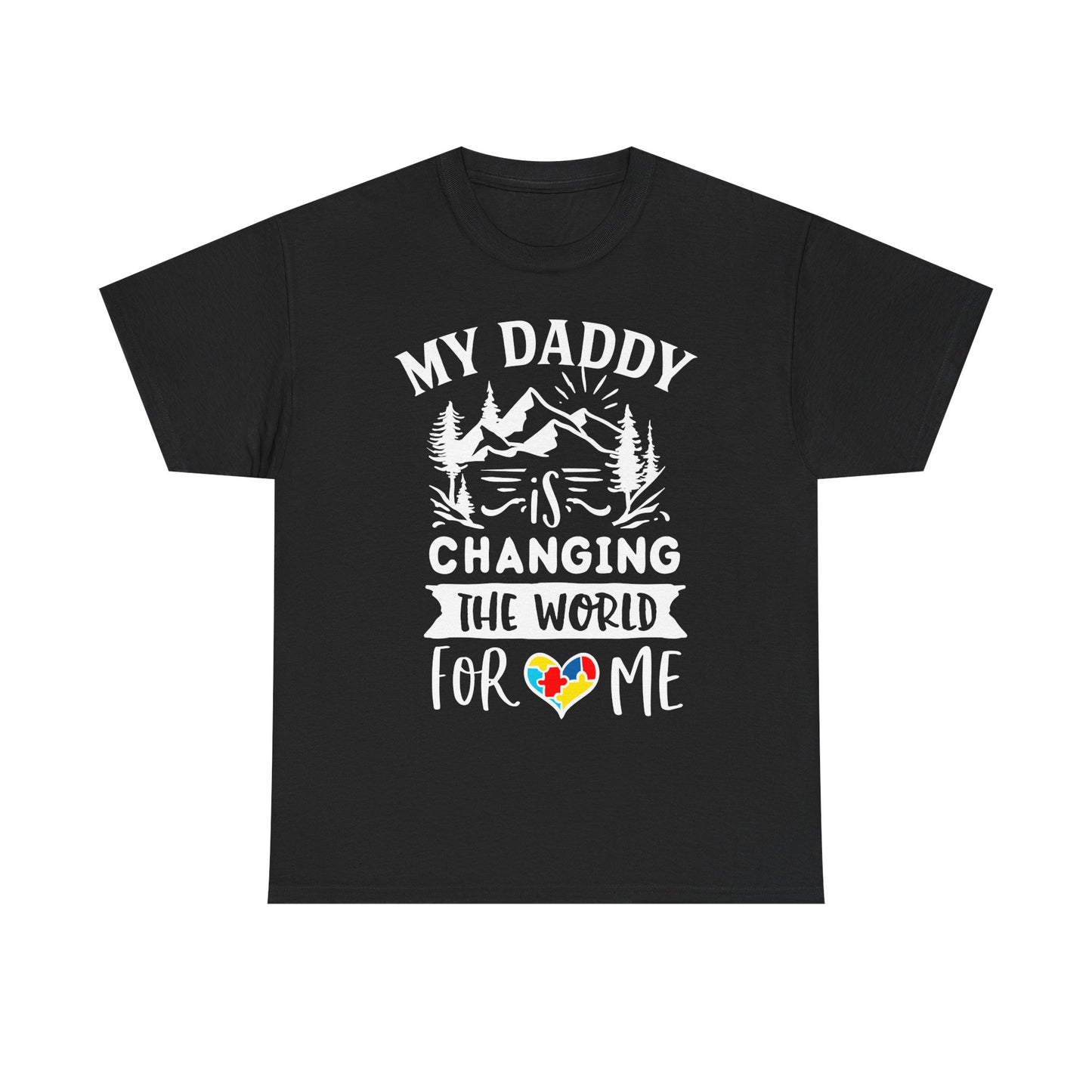 My Daddy Is Changing the World for Me Autism Dad T-shirt for Dad for Father's Day