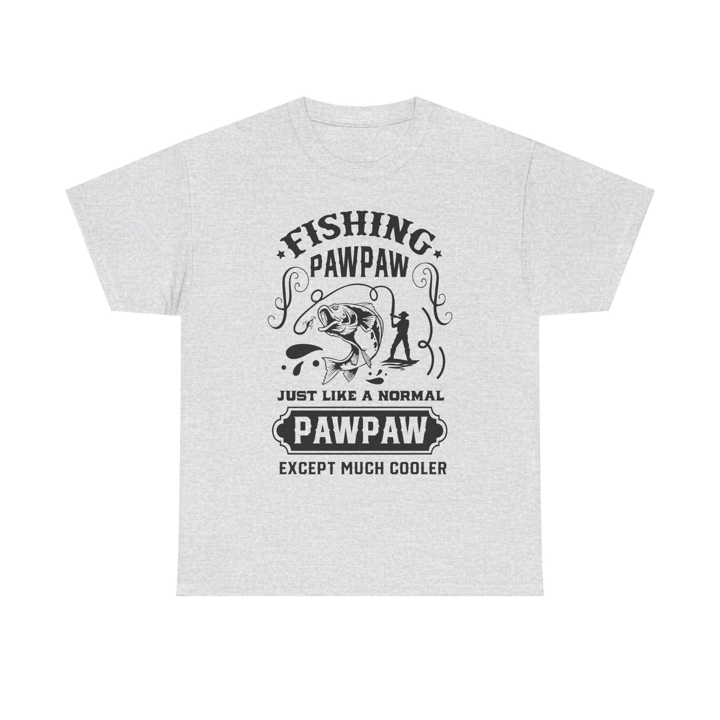 Fishing Paw Paw Like a Regular Paw Paw But Cooler T-Shirt for Dad
