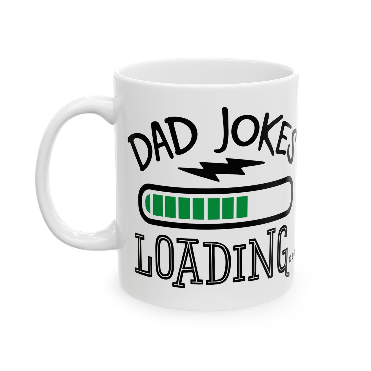 Dad Jokes Loading Ceramic Mug 11 oz, 15 oz mug