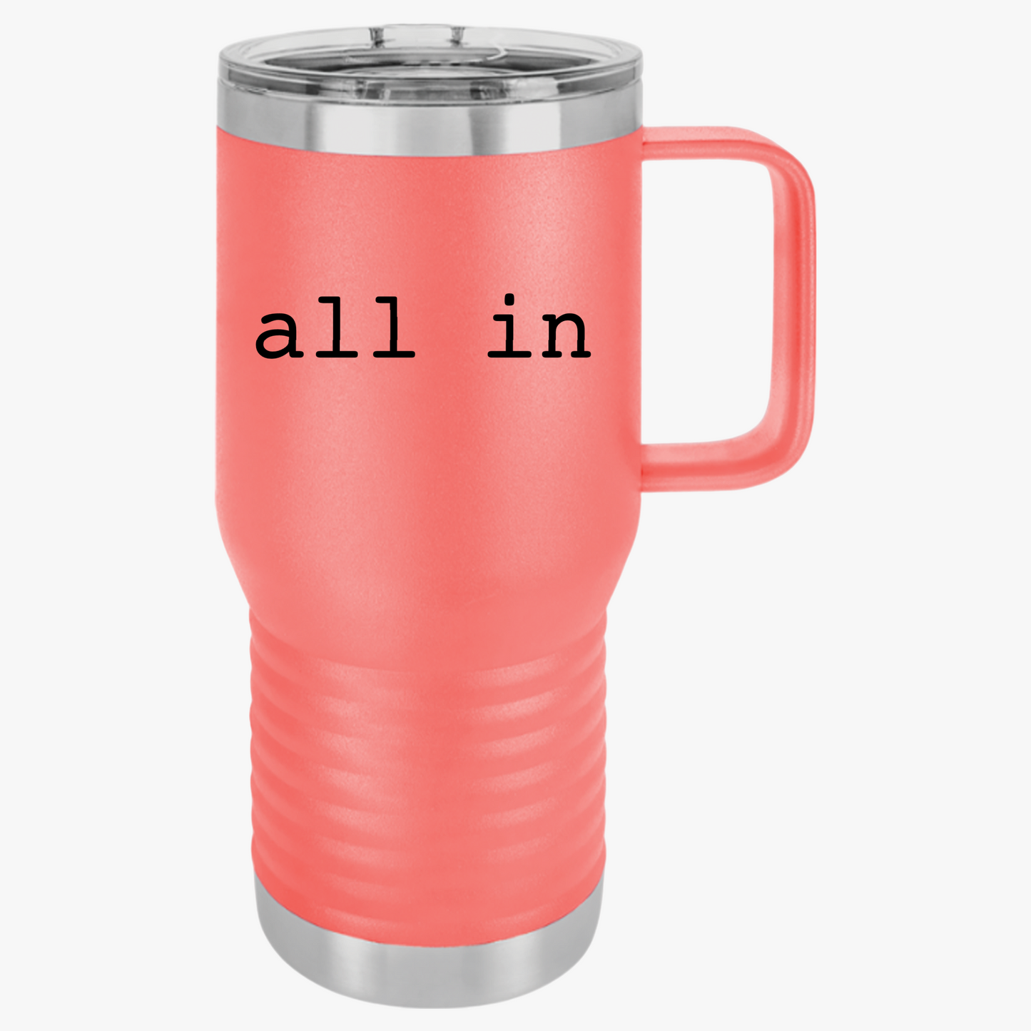 All In 20oz Stainless Steel Travel Mug