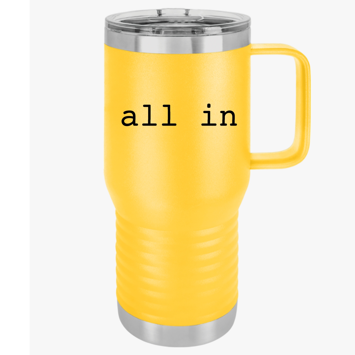 All In 20oz Stainless Steel Travel Mug