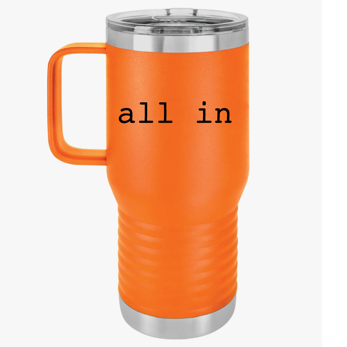 All In 20oz Stainless Steel Travel Mug