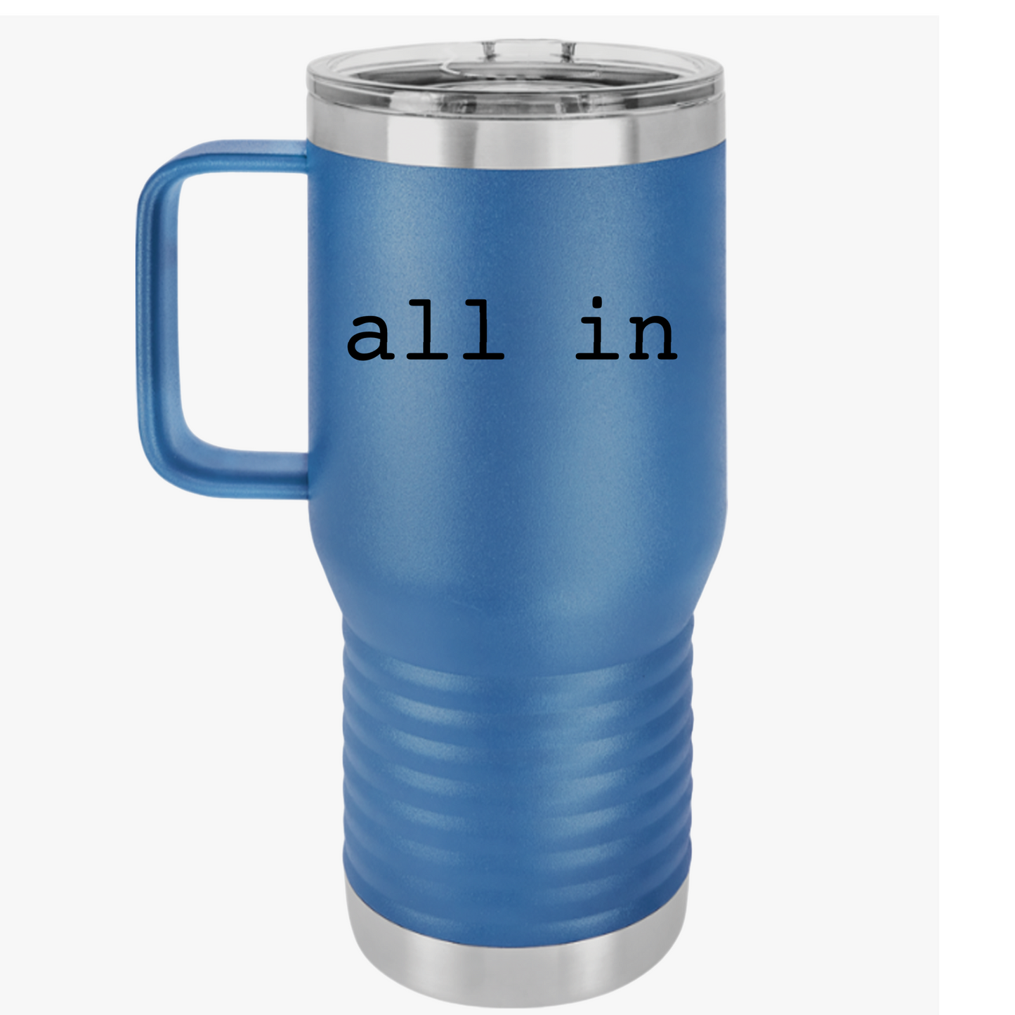 All In 20oz Stainless Steel Travel Mug