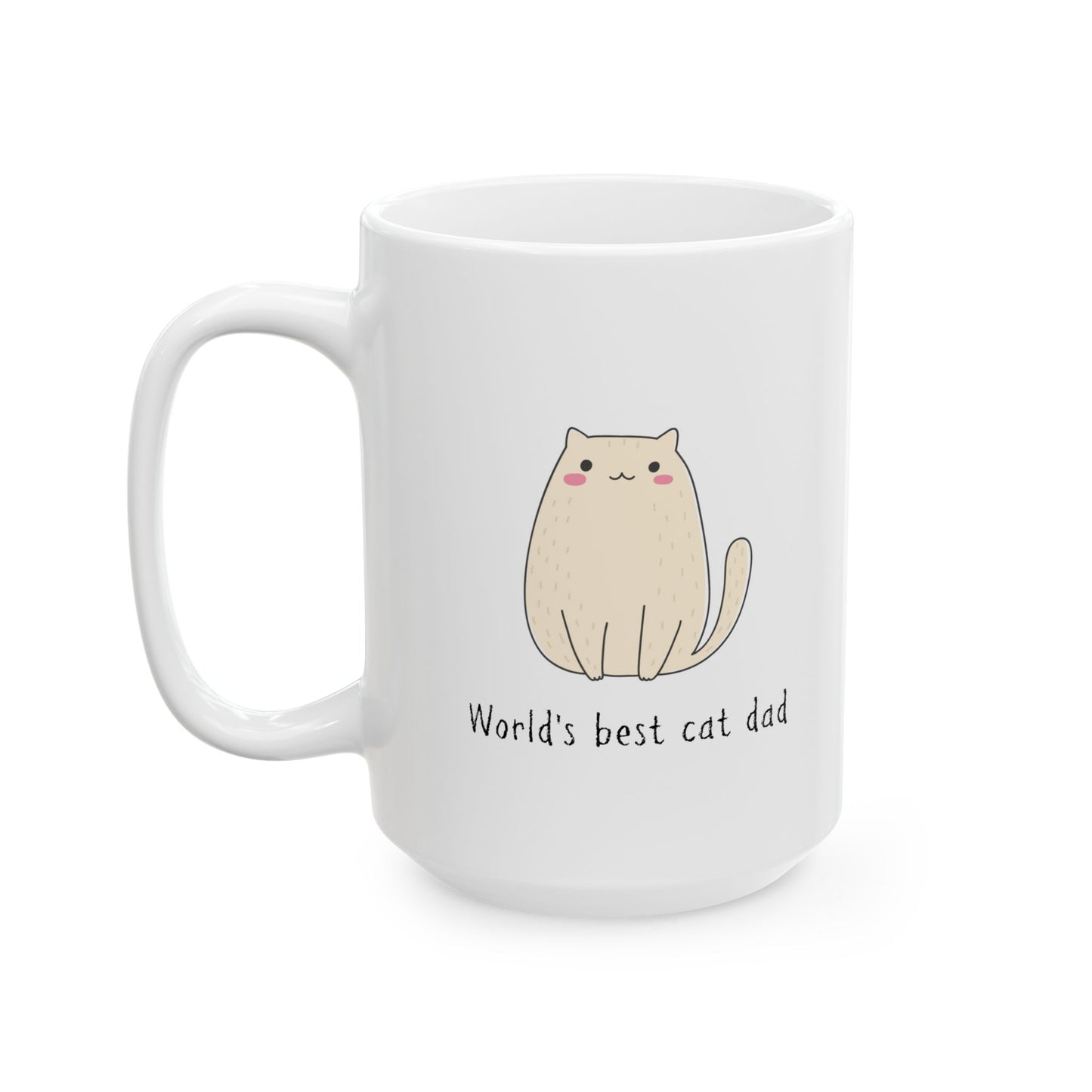 World Best Cat Dad Ceramic Mug 11 oz, 15 oz mug