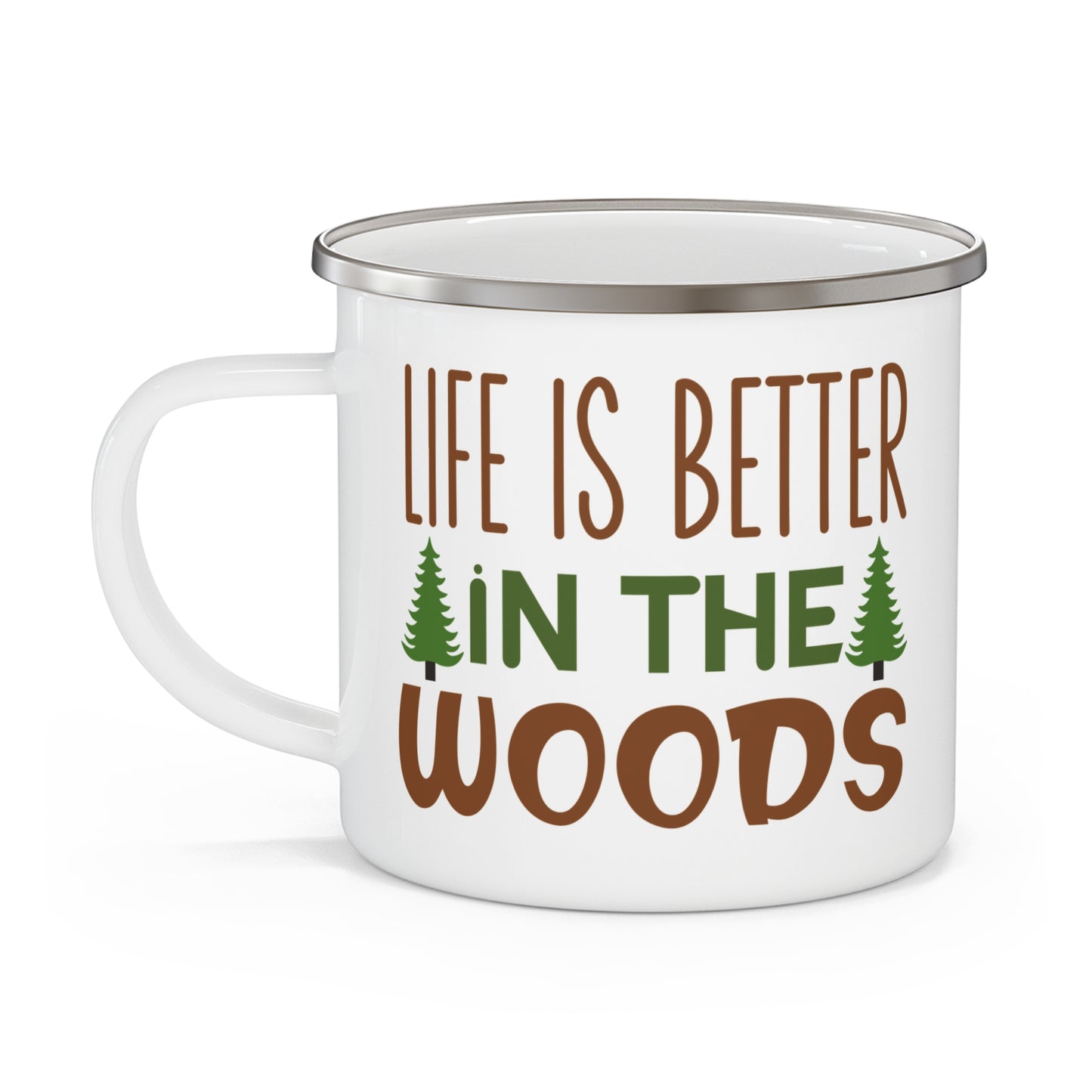 Life Is Better in the Woods Enamel Camping Mug