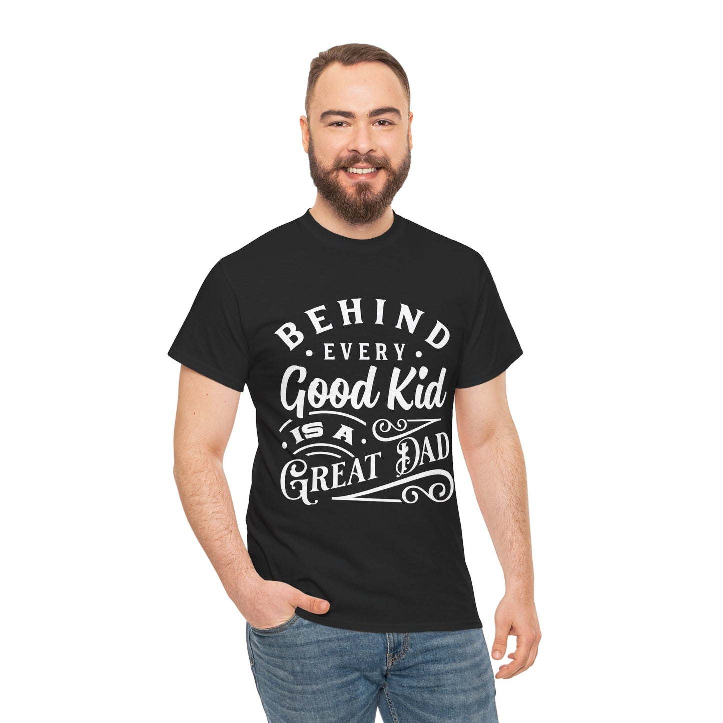 Behind Every Good Kid Is A Great Dad T-Shirt for Dad for Father's Day