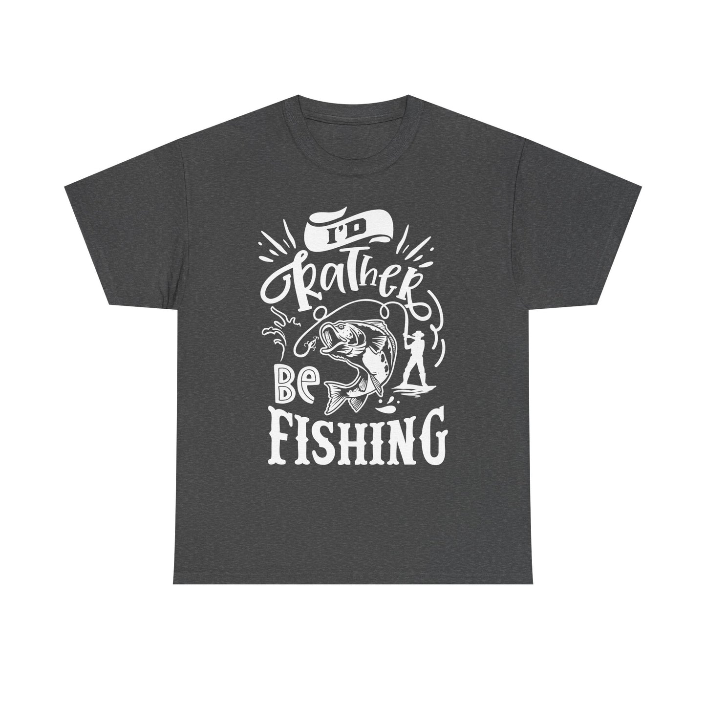 I'd Rather Be Fishing T-Shirt for Dad for Father's Day