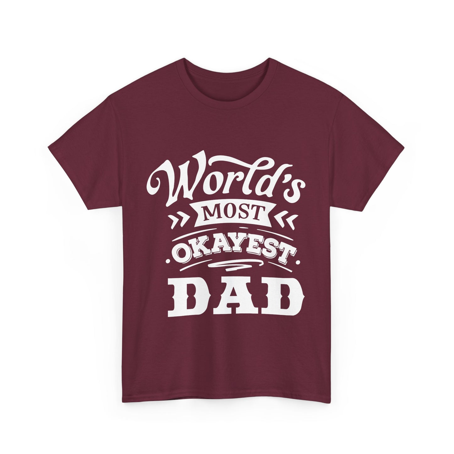 World's Okayest Dad T-Shirt for Dad for Father's Day